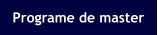 Programe de master