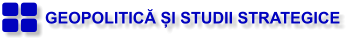 GEOPOLITICĂ ȘI STUDII STRATEGICE